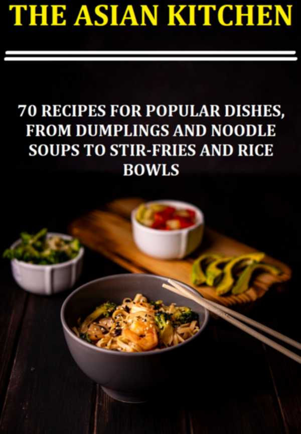 bw-the-asian-kitchen-70-recipes-for-popular-dishes-from-dumplings-and-noodle-soups-to-stirfries-and-rice-bowls-clube-de-autores-3410007165997