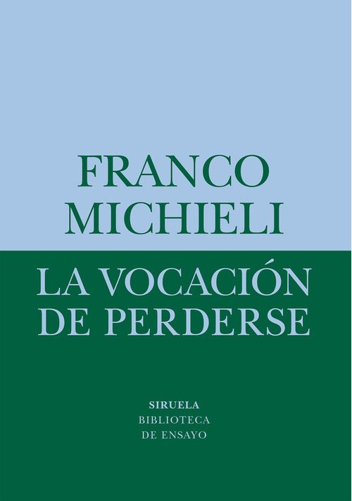 LA VOCACION DE PERDERSE