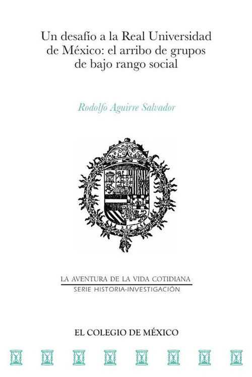 Un desafio a la Real Universidad de Mexico