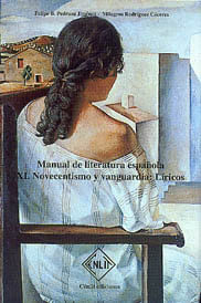 MANUAL DE LITERATURA ESPANOLA TOMO XI NOVECENTISMO Y VANGUARDIA LIRICOS