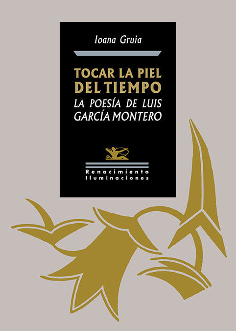 TOCAR LA PIEL DEL TIEMPO LA POESIA DE LUIS GARCIA MONTERO