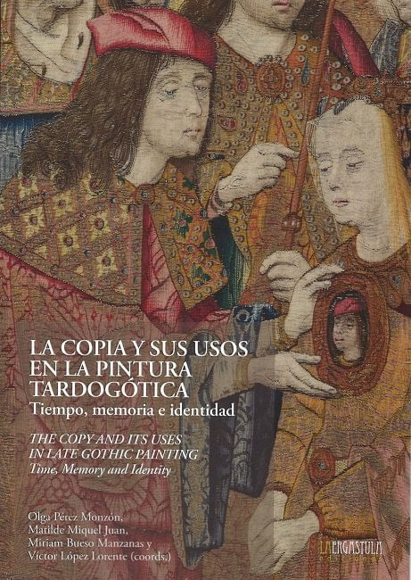 LA COPIA Y SUS USOS EN LA PINTURA TARDOGOTICA