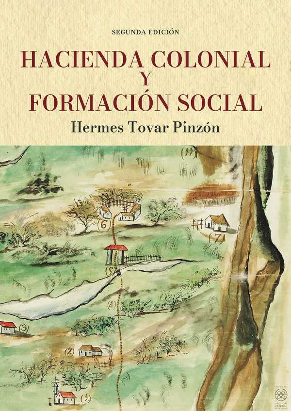 bw-hacienda-colonial-y-formacioacuten-social-editorial-universidad-del-rosario-9789585004948