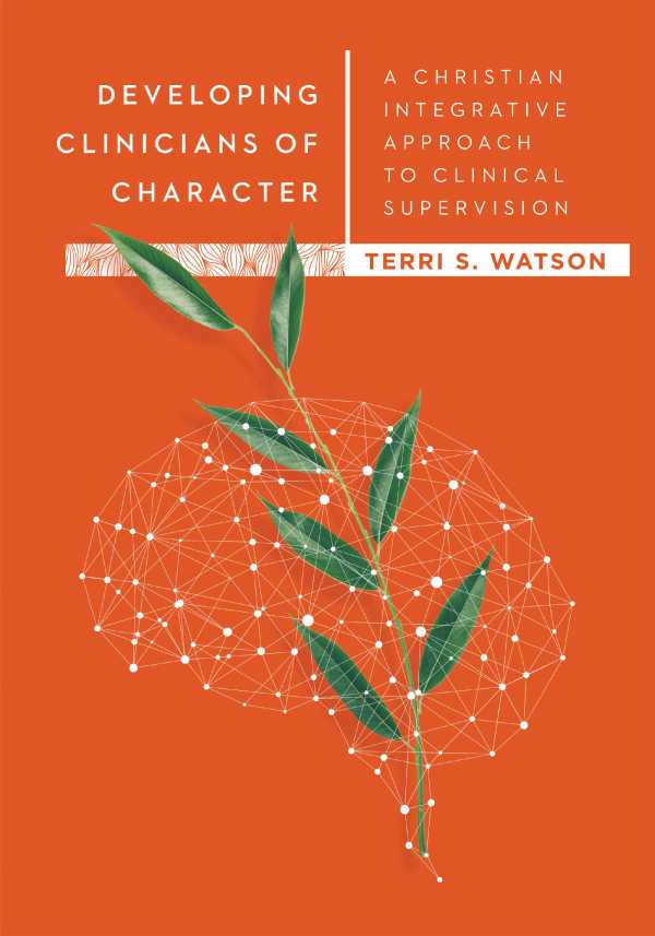 bw-developing-clinicians-of-character-ivp-academic-9780830885282