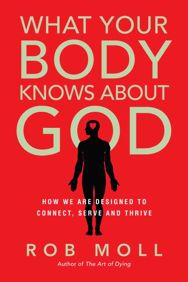 bw-what-your-body-knows-about-god-ivp-9780830896707