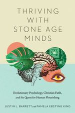 bw-thriving-with-stone-age-minds-ivp-academic-9780830888498