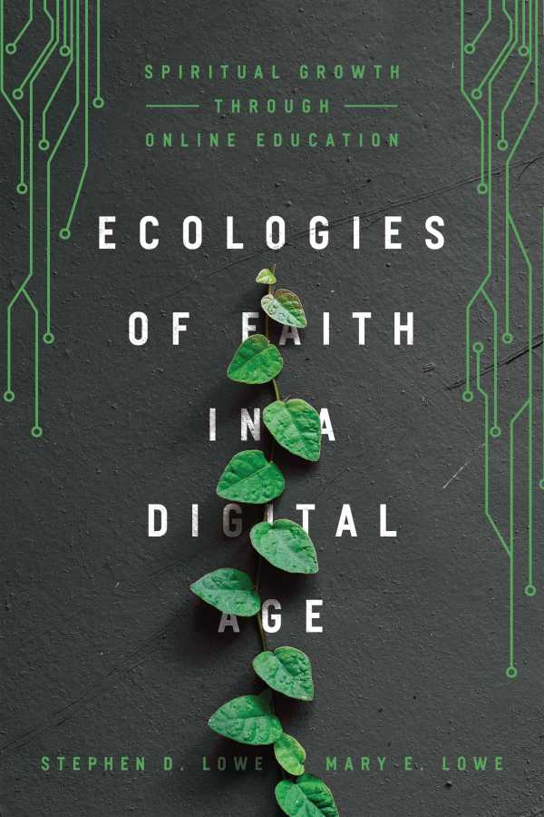 bw-ecologies-of-faith-in-a-digital-age-ivp-academic-9780830887439