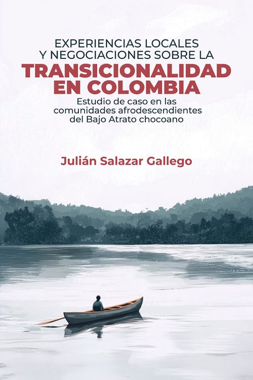 Experiencias locales y negociaciones sobre la transicionalidad en Colombia