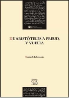 DE ARISTOTELES A FREUD Y VUELTA
