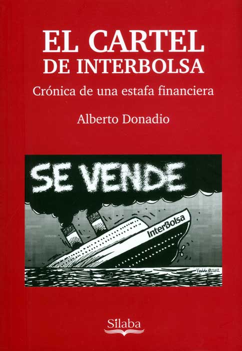 El cartel de Interbolsa Crónica de una estafa financiera