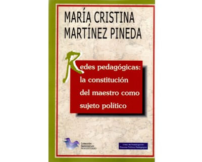 Redes pedagógicas la constitución del maestro como sujeto político