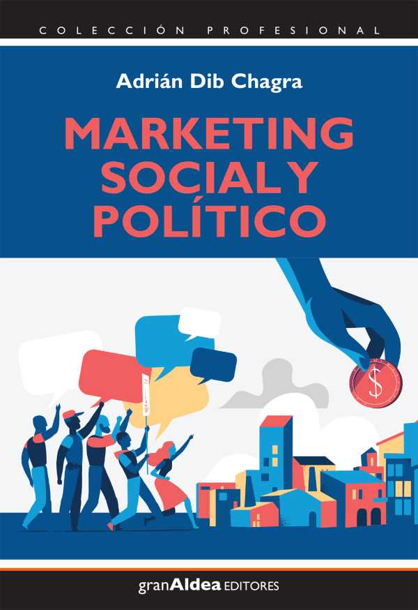 bw-marketing-social-y-poliacutetico-gran-aldea-editores-9789878458069