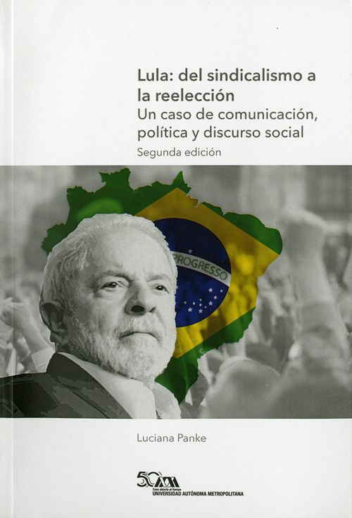 Lula del sindicalismo a la reelección