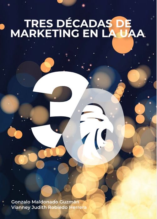 Tres décadas de marketing en la UAA