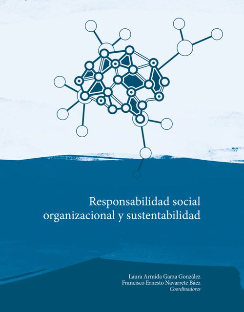 Responsabilidad social organizacional y sustentabilidad