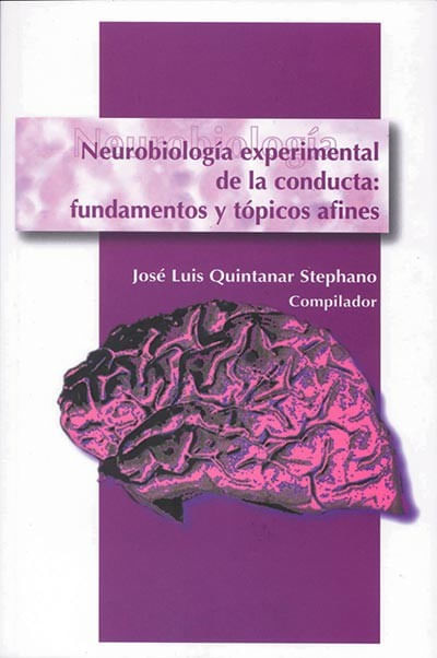 Neurobiología Experimental de la Conducta Fundamentos y Tópicos Afines