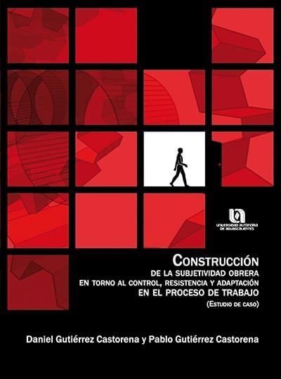 Construcción de la Subjetividad Obrera en Torno al Control Resistencia y Adaptación en el Proceso de Trabajo