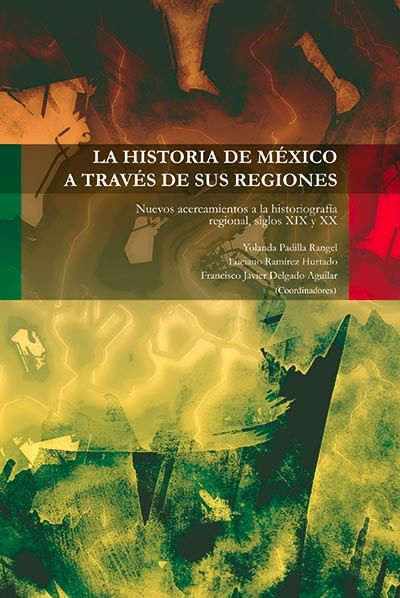 La Historia de México a Través de sus Regiones