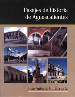 Pasajes de Historia de Aguascalientes