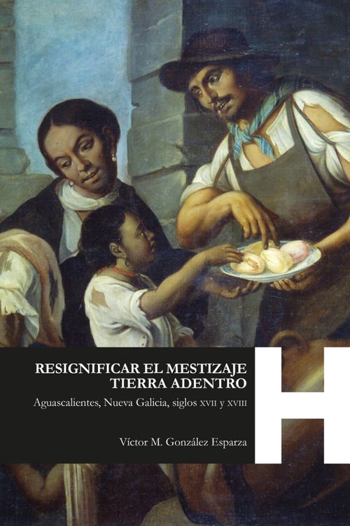 Resignificar el mestizaje Tierra Adentro