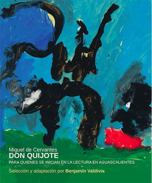 Miguel de Cervantes Don Quijote para quienes se inician en la lectura en Aguascalientes