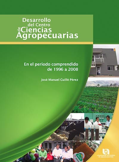 Desarrollo del Centro de Ciencias Agropecuarias