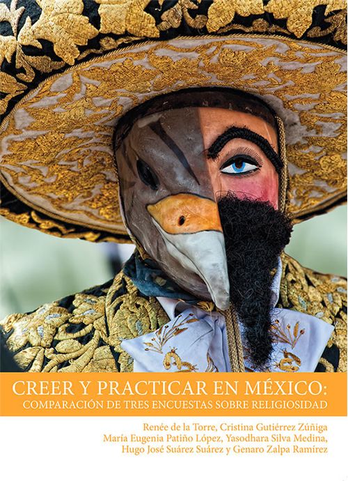 Creer y practicar en México comparación de tres encuestas sobre religiosidad