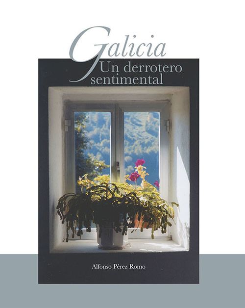 Galicia Un derrotero sentimental
