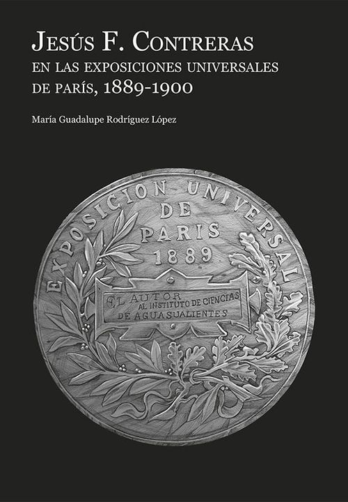 Jesús F Contreras en las Exposiciones Universales de París 18891900