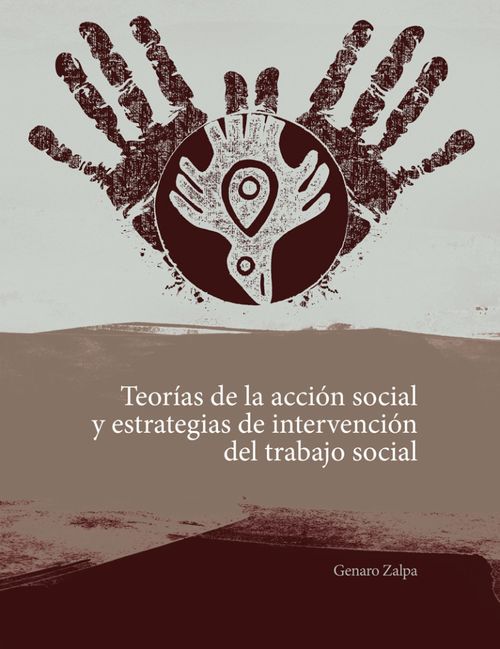 Teorías de la acción social y estrategias de intervención del trabajo social
