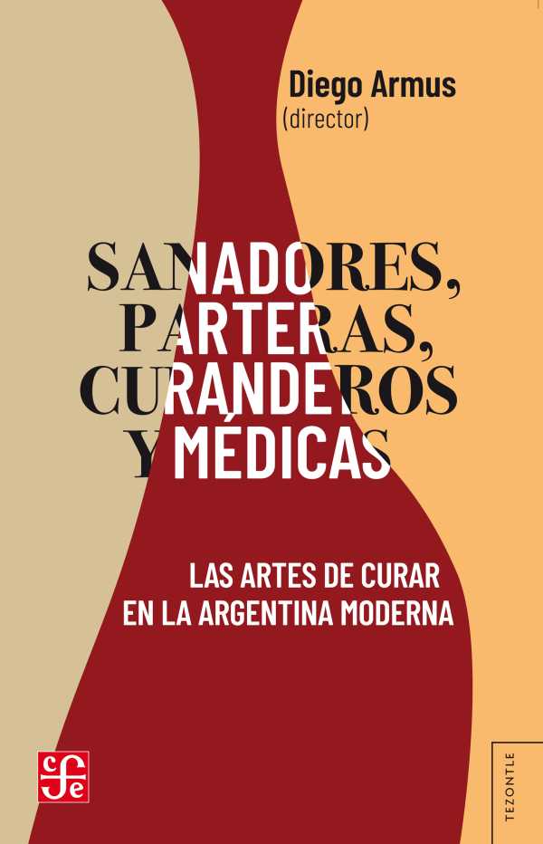 bw-sanadores-parteras-curanderos-y-meacutedicas-fondo-de-cultura-econmica-argentina-9789877193558
