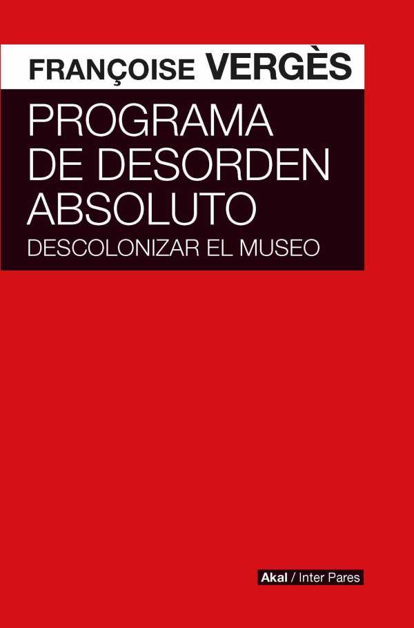 bw-programa-de-desorden-absoluto-ediciones-akal-9786078898602