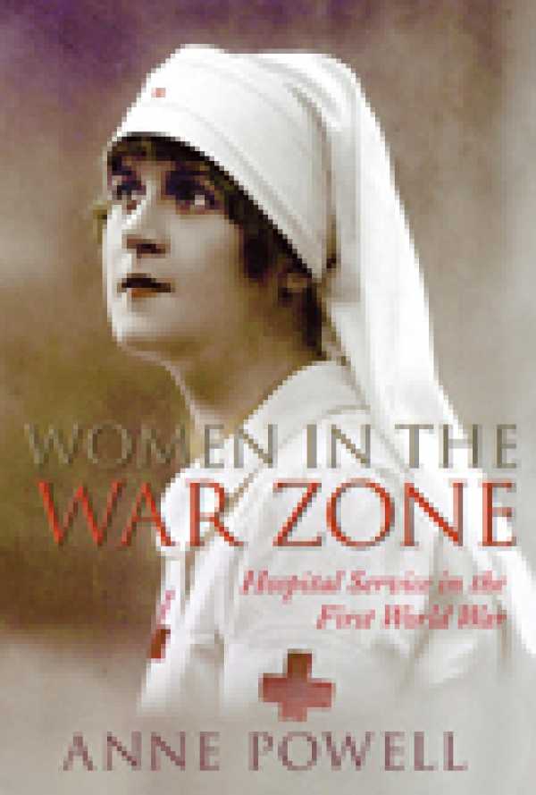 bw-women-in-the-war-zone-the-history-press-9780752469515