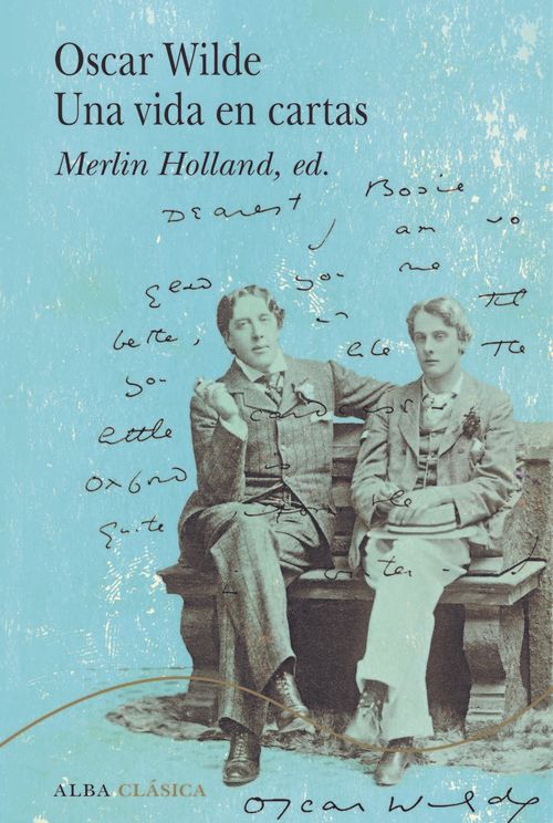 Oscar Wilde Una vida en cartas