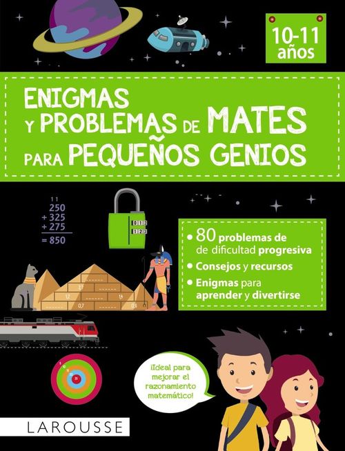 ENIGMAS Y PROBLEMAS DE MATES PARA PEQUENOS GENIOS 10-11 ANO