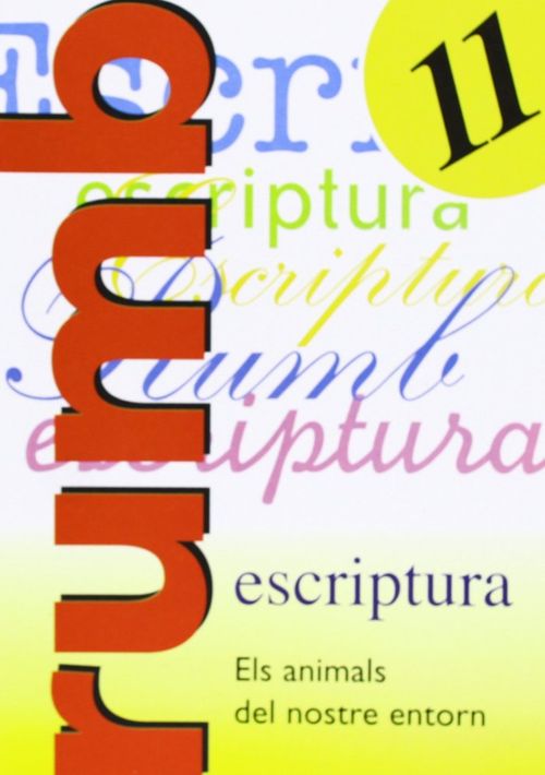 ESCRIPTURA RUMB 2000 T11 ELS ANIMALS DEL NOSTRE ENTORN