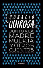 bw-junto-a-la-madre-muerta-y-otros-cuentos-brenhaus-9789878449456