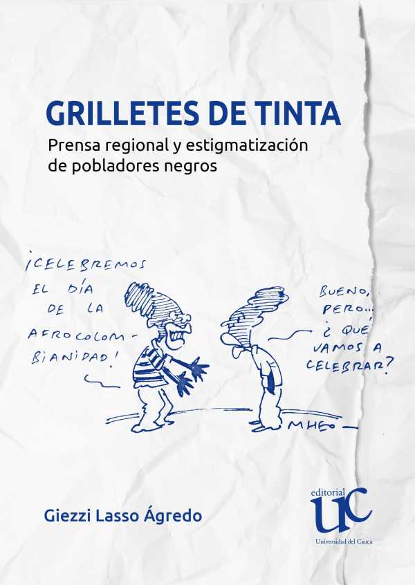 bw-grilletes-de-tinta-editorial-universidad-del-cauca-9789587327113