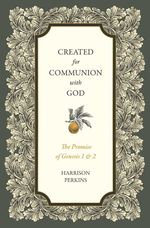 bw-created-for-communion-with-god-lexham-press-9781683597650
