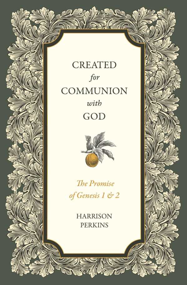 bw-created-for-communion-with-god-lexham-press-9781683597650