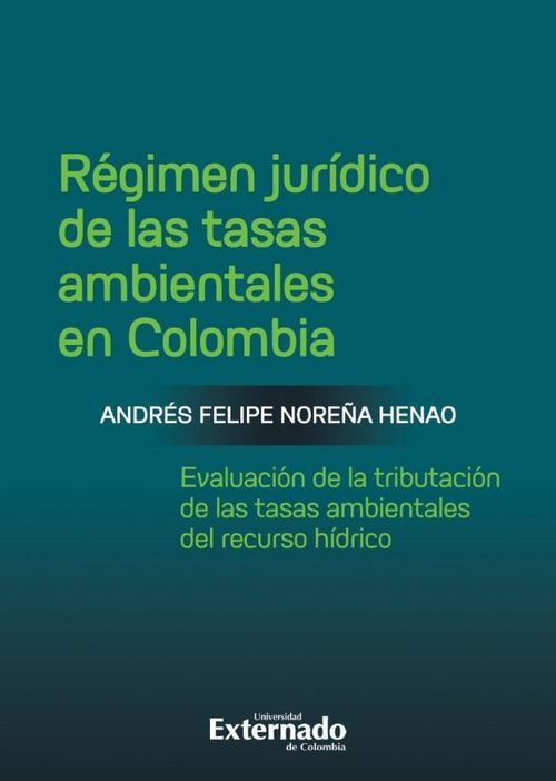 Régimen jurídico de las tasas ambientales en Colombia