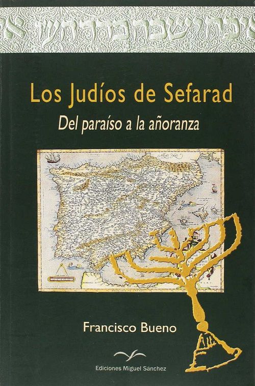 Los judios de Sefarad del paraiso a la anoranza