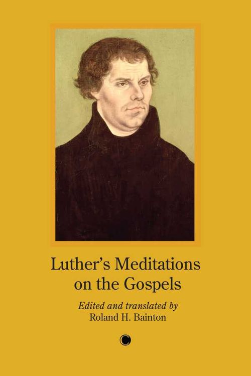 Luthers Meditation on the Gospels