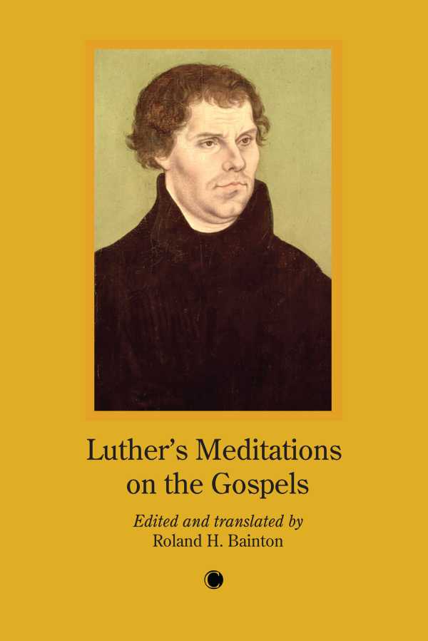 bw-luthers-meditation-on-the-gospels-james-clarke-co-9780227179550