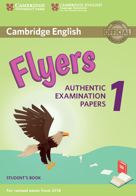 Cambridge English Young Learners 1 for Revised Exam from 2018 Flyers Students Book