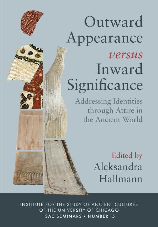 bw-outward-appearance-versus-inward-significance-institute-for-the-study-of-ancient-cultures-9781614911289