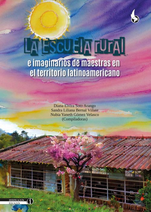 La escuela rural e imaginarios de maestras en el territorio latinoamericano