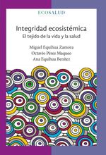 bw-integridad-ecosisteacutemica-el-tejido-de-la-vida-y-la-salud-unam-direccin-general-de-divulgacin-de-la-ciencia-9786075871615