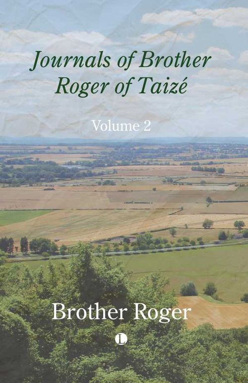 Journals of Brother Roger of Taize Volume II