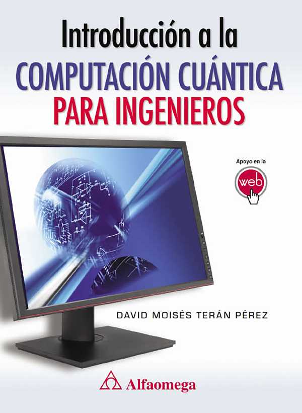 bw-introduccioacuten-a-la-computacioacuten-cuaacutentica-para-ingenieros-alpha-editorial-9786077073154